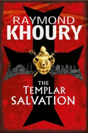 Templar Salvation by Raymond Khoury