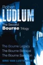 Second Bourne Trilogy The Bourne Legacy The Bourne Betrayal The Bourne Sanction