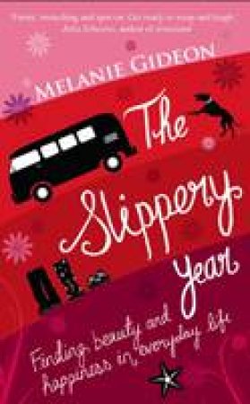 Slippery Year: A Meditation on Happily Ever After by Melanie Gideon