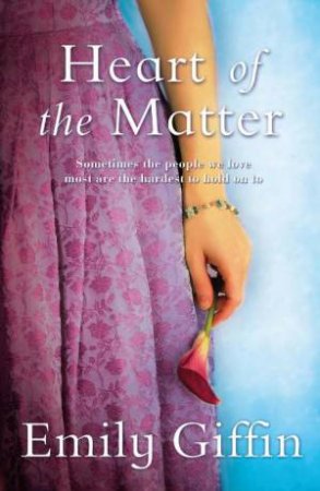 Heart of the Matter by Emily Giffin