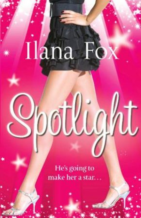 Spotlight by Ilana Fox