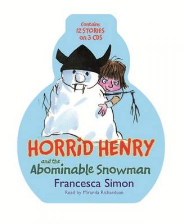 Horrid Henry: Horrid Henry and the Abominable Snowman (CD) by Francesca Simon