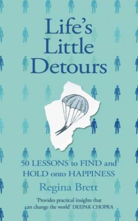 Life's Little Detours by Regina Brett