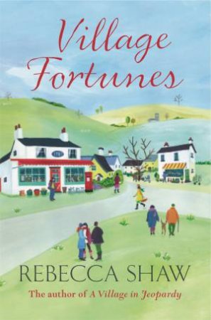 Village Fortunes by Rebecca Shaw