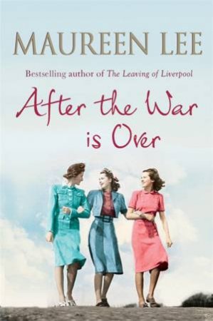 After the War is Over by Maureen Lee