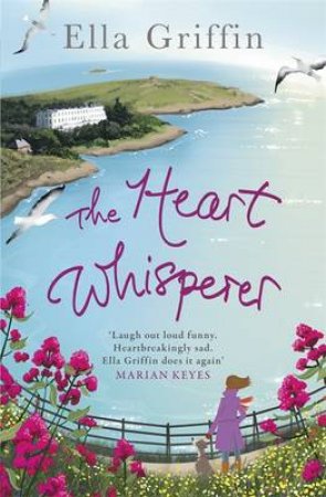 The Heart Whisperer by Ella Griffin