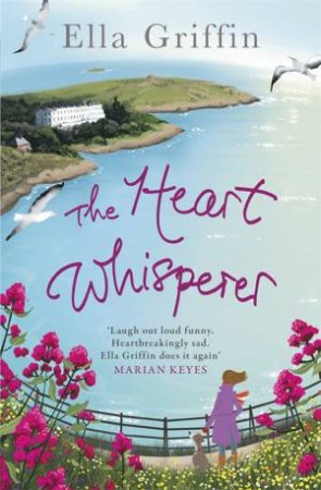 The Heart Whisperer by Ella Griffin