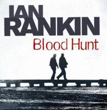 Blood Hunt 5XCD by Ian Rankin