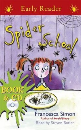 Early Reader: Spider School- Book CD by Francesca Simon