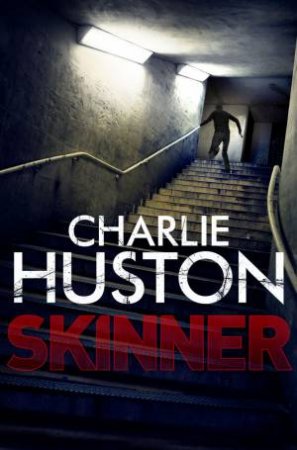 Skinner by Charlie Huston