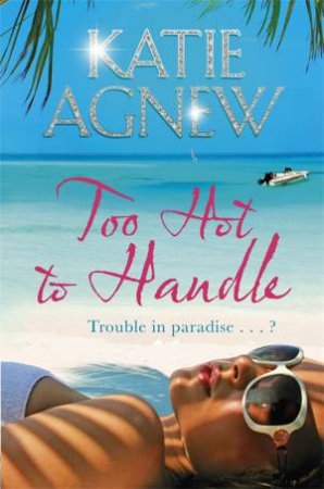 Too Hot to Handle by Katie Agnew