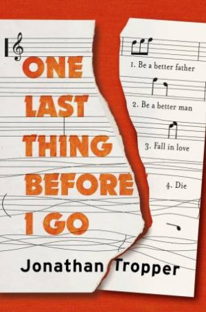 One Last Thing Before I Go by Jonathan Tropper