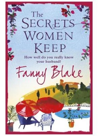 The Secrets Women Keep by Fanny Blake