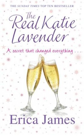 The Real Katie Lavender by Erica James