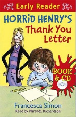 Early Reader: Horrid Henry: Horrid Henry's Thank You Letter by Francesca Simon & Tony Ross