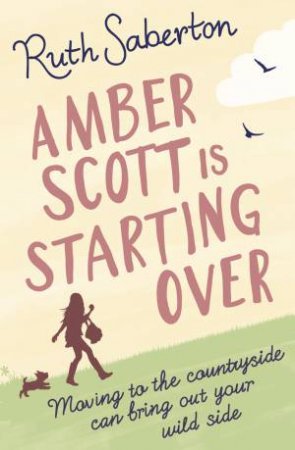 Amber Scott is Starting Over by Ruth Saberton