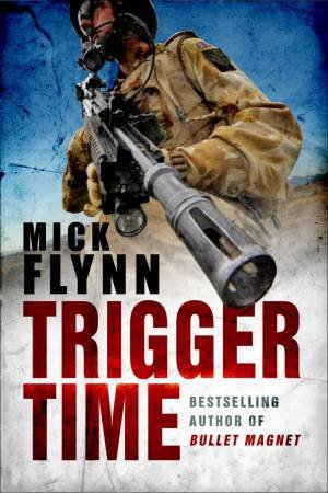 Trigger Time by Mick Flynn