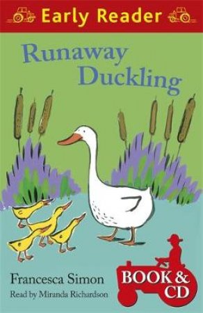 Early Reader: Runaway Duckling by Francesca Simon