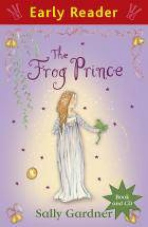 The Frog Prince by Sally Gardner