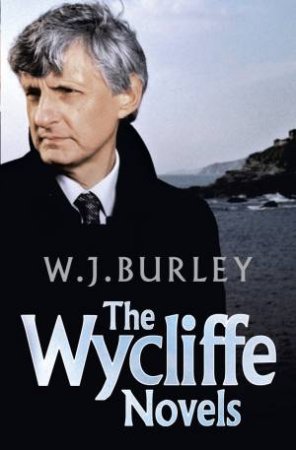 The Wycliffe Novels by W.J Burley