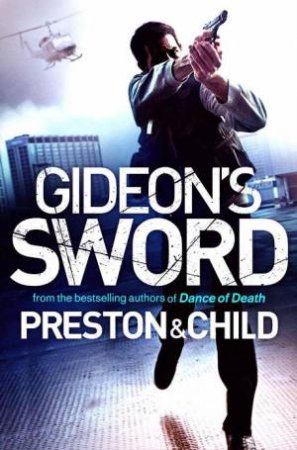 Gideon's Sword: A Gideon Crew Novel by P Preston & L Child