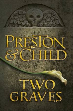 Two Graves by Douglas Preston & Lincoln Child