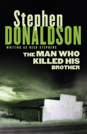 The Man Who Killed His Brother by Stephen Donaldson