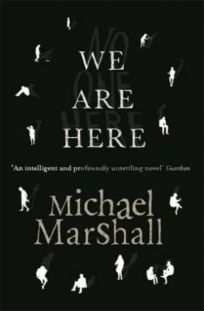 We Are Here by Michael Marshall