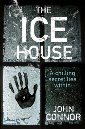 The Ice House by John Connor