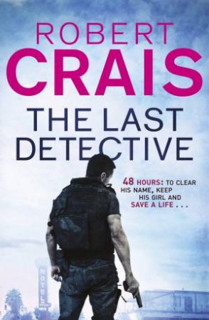 The Last Detective by Robert Crais