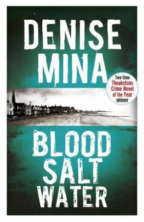 Blood, Salt, Water by Denise Mina