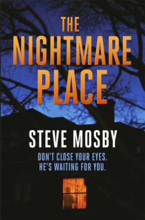 The Nightmare Place by Steve Mosby