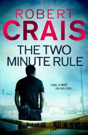 The Two Minute Rule by Robert Crais