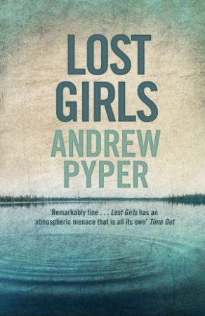 Lost Girls by Andrew Pyper