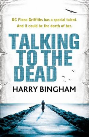 Talking to the Dead by Harry Bingham