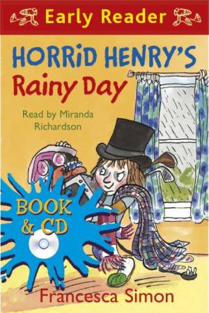 Early Reader: Horrid Henry: Horrid Henry's Rainy Day by Francesca Simon