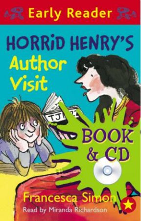 Early Reader: Horrid Henry: Horrid Henry's Author Visit by Francesca Simon