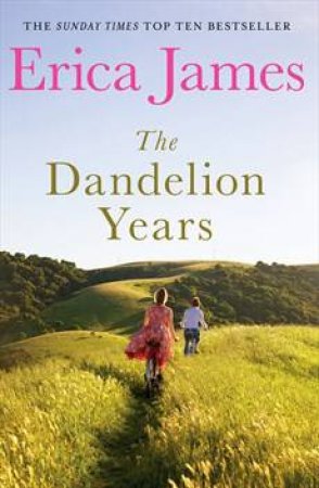 The Dandelion Years by Erica James