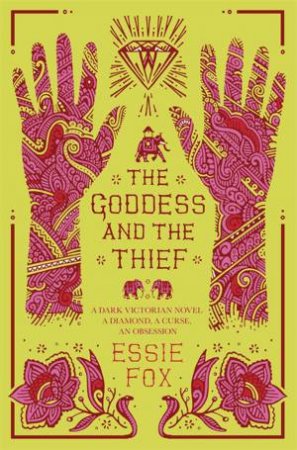 The Goddess and the Thief by Essie Fox