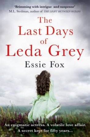 The Last Days of Leda Grey by Essie Fox