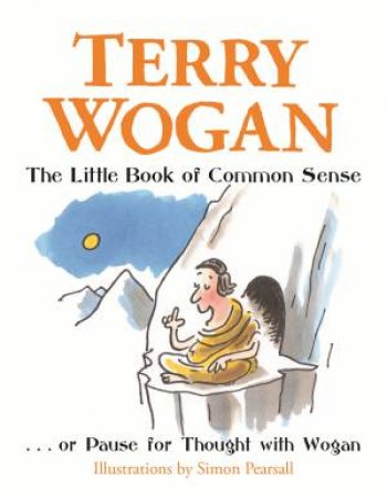 The Little Book of Common Sense by Terry Wogan