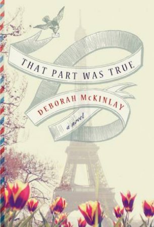 That Part Was True by Deborah McKinlay