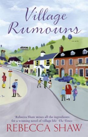 Village Rumours by Rebecca Shaw