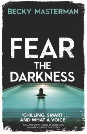 Fear the Darkness by Becky Masterman