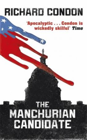 The Manchurian Candidate by Richard Condon