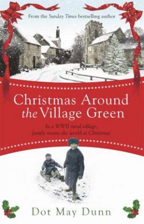 Christmas Around the Village Green by Dot May Dunn