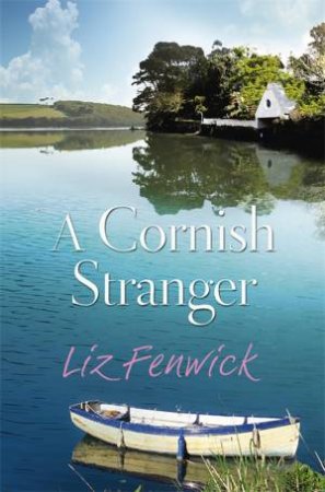 A Cornish Stranger by Liz Fenwick