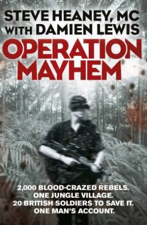 Operation Mayhem by Damien Lewis & Steve Heaney & MC