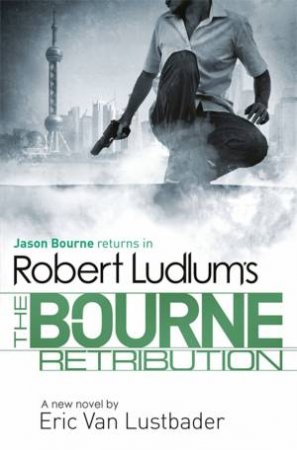 The Bourne Retribution by Robert Ludlum