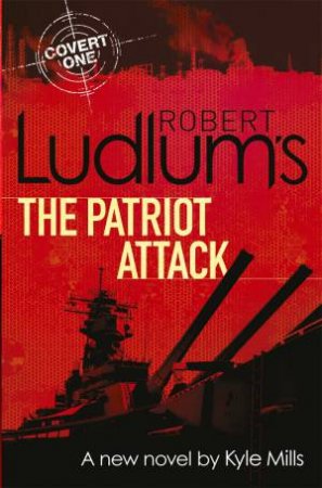 Robert Ludlum's The Patriot Attack by Robert Ludlum